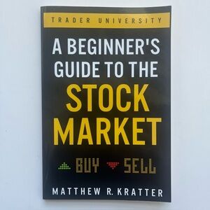 A Beginner’s Guide to the Stock Market by Matthew R. Kratter